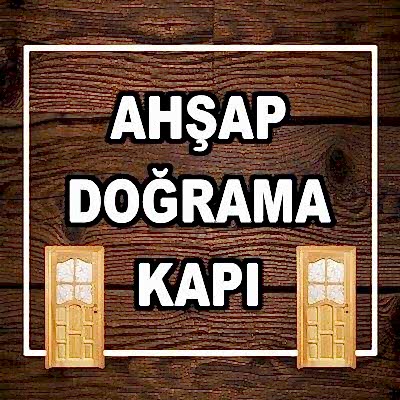 AHŞAP DOĞRAMA KAPI